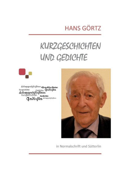 Kurzgeschichten und Gedichte: in Normalschrift und Sï¿½tterlin
