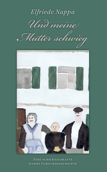 Und meine Mutter schwieg