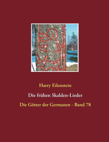 Die frühen Skalden-Lieder: Die Götter der Germanen - Band 78