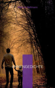 Title: Ahnengedichte, Author: Mathias Bellmann