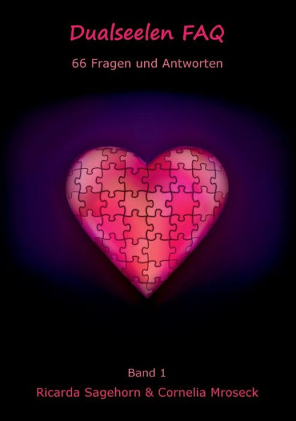 Dualseelen FAQ: 66 Fragen und Antworten