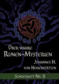 Title: Über wahre Runen-Mysterien, Author: Johannes H Von Hohenstïtten