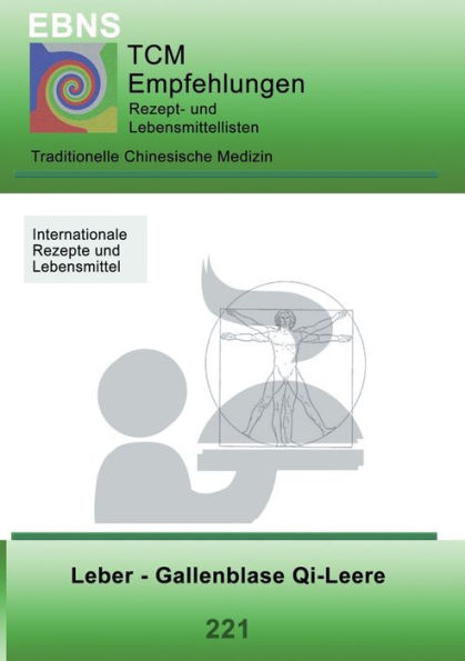 Ernährung - TCM - Leber - Gallenblase Qi-Leere: Traditionellen Chinesische Medizin - Leber - Gallenblase Qi-Leere