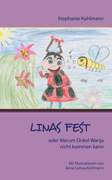 Linas Fest: oder Warum Onkel Wanja nicht kommen kann