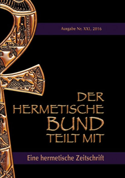 Der hermetische Bund teilt mit: Hermetische Zeitschrift Nummer 21