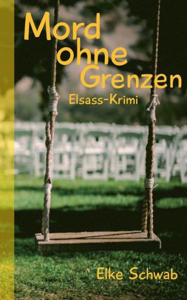 Mord ohne Grenzen: Elsass-Krimi