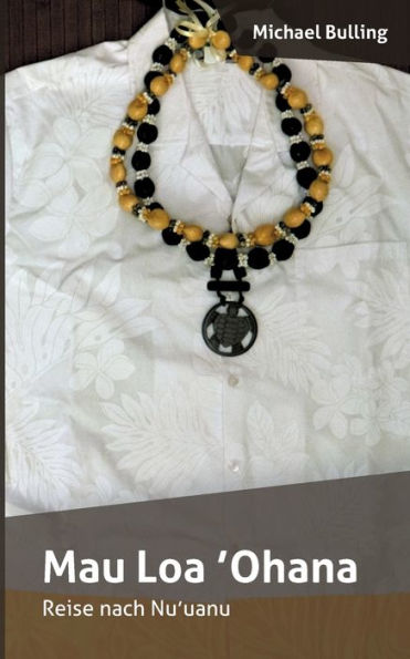 Mau Loa 'Ohana: Reise nach Nu'uanu