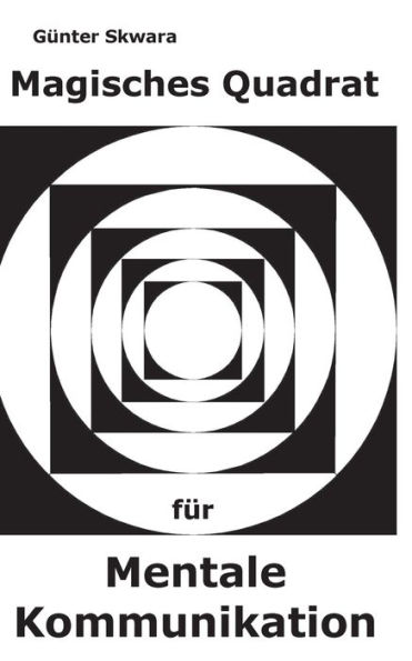Mentale Kommunikation: Magisches Quadrat