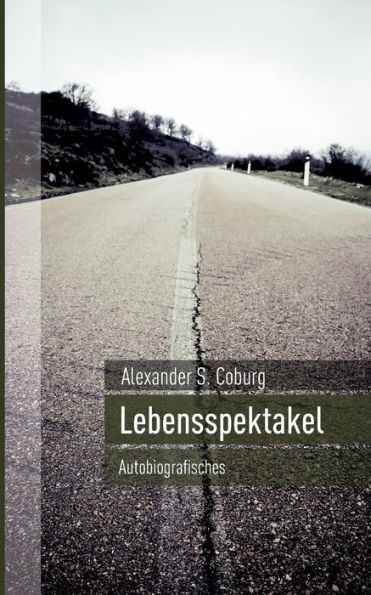 Lebensspektakel: Autobiographisches