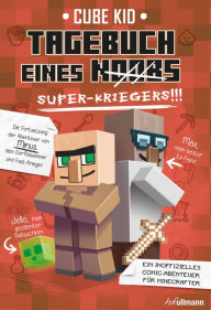 Title: Tagebuch eines Super-Kriegers, Author: Cube Kid