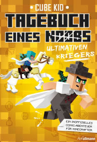 Title: Tagebuch eines ultimativen Kriegers, Author: Cube Kid