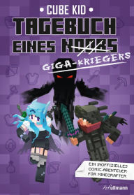 Title: Tagebuch eines Giga-Kriegers, Author: Cube Kid