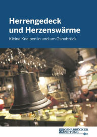 Title: Herrengedeck und Herzenswärme: Kleine Kneipen in und um Osnabrück, Author: Neue Osnabrücker Zeitung