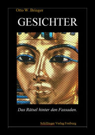 Title: Gesichter: Das Rätsel hinter den Fassaden, Author: Otto W. Bringer