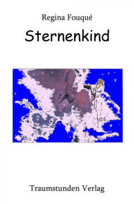 Title: Sternenkind, Author: Regina Fouqué