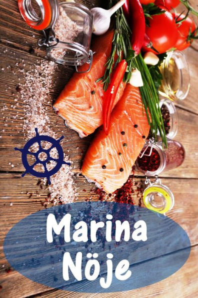 Marina Nöje: 200 läckra recept med lax och skaldjur (Fisk och Skaldjur Kök)