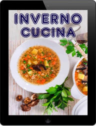 Title: Inverno Cucina: 600 ricette per bene dal Waterkant, Author: Bernhard Long