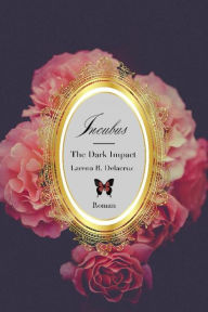 Title: Incubus: The Dark Impact, Author: Larena Delacruz