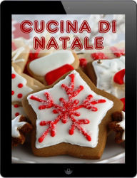 Title: Cucina di Natale: I 333 migliori ricette per le feste, Author: Bernhard Long