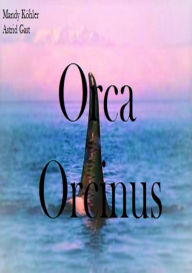 Title: Orca Orcinus, Author: Mandy Köhler