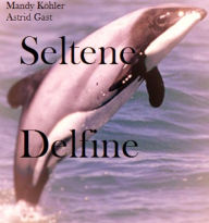 Title: Seltene Delfinee, Author: Mandy Köhler