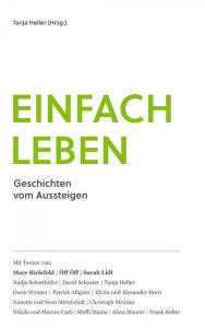 Title: Einfach Leben: Geschichten vom Aussteigen, Author: Tanja Heller