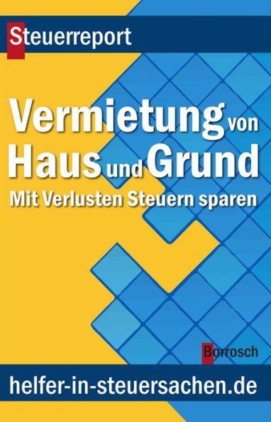 Vermietung von Haus und Grund: Mit Verlusten Steuern sparen