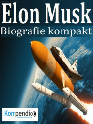 Title: Elon Musk: Biografie kompakt, Author: Alessandro Dallmann