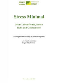 Title: Stress Minimal: Dazu der von Krankenkassen geförderte Gesundheitskurs www.stress-minimal.de., Author: Luis Vega Lechermann