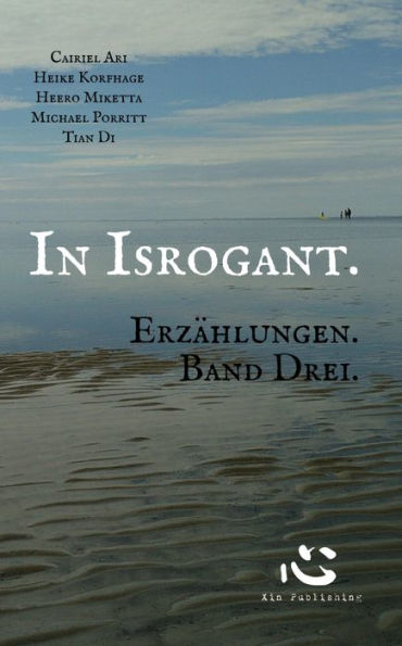 In Isrogant. Erzählungen. Band Drei.