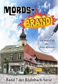 Title: Mords-Brand: Ein neuer Fall für Peter Kleinlein, Author: Günther Dümler