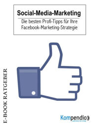 Title: Social-Media-Marketing: Die besten Profi-Tipps für Ihre Facebook-Marketing-Strategie, Author: Ulrike Albrecht