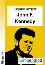 Title: Biografie kompakt: John F. Kennedy, Author: Adam White