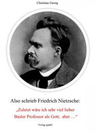 Title: Also schrieb Friedrich Nietzsche: 