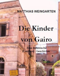 Title: Die Kinder von Gairo: Eine italienische (Familien) - Geschichte, Author: Matthias Sprißler