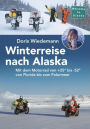 Winterreise nach Alaska: Mit dem Motorrad von +25° bis -52° von Florida bis zum Polarmeer