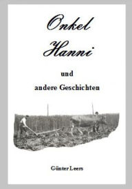 Title: Onkel Hanni: Eifelgeschichten, Author: Günter Leers