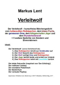 Title: Verleitwolf: Humorfreies Märchengedicht + 5 weitere Gedichte von Sündern und Ehrenmännern, Author: Markus Lent