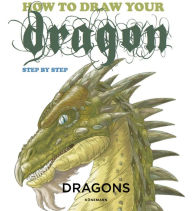 Online ebooks free download pdf How to Draw Your Dragon: Step By Step 9783741930041 MOBI