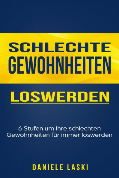 Schlechte Gewohnheiten loswerden: Wie man die täglichen Versuchungen besiegt und innere Ruhe findet.