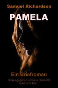 Title: Pamela, oder die belohnte Tugend, Author: Samuel Richardson