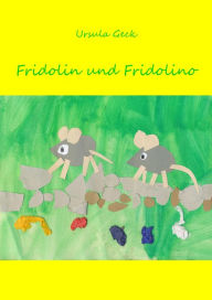 Title: Fridolin und Fridolino, Author: Ursula Geck