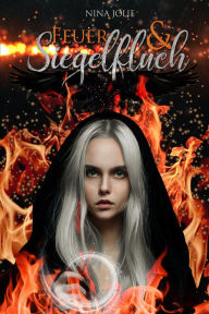 Title: Feuer und Siegelfluch, Author: Nina Jolie