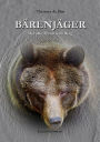 Bärenjäger: Der alte Mann vom Berg