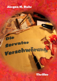 Title: Die Servator Verschwörung, Author: Jürgen Ruhr