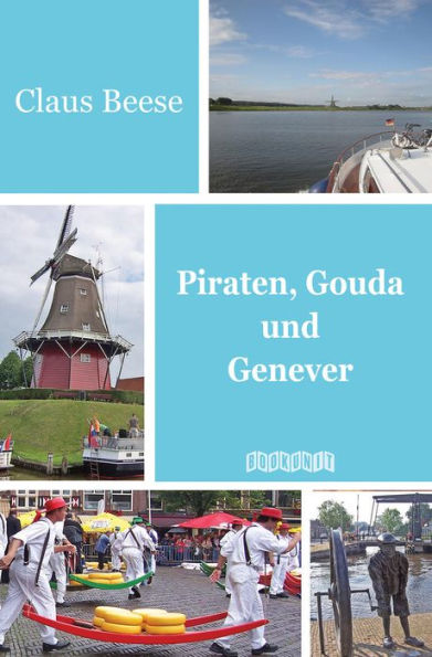 Piraten, Gouda und Genever