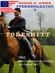 Title: Pferdesoldaten 05 - Todesritt, Author: Michael Schenk