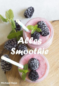 Title: Alles Smoothie, Author: Michael Hase