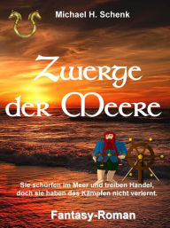 Title: Zwerge der Meere, Author: Michael Schenk