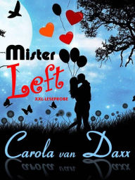 Title: Mister Left (XXL Leseprobe), Author: Carola van Daxx